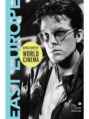 Directory of World Cinema: East Europe (Volume 8)