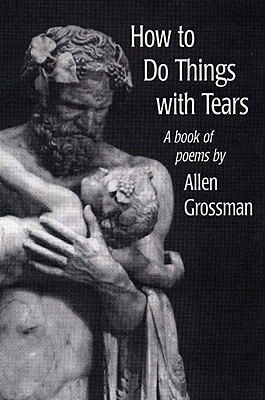 How to Do Things with Tears: A Book of Poems (Paperback)