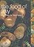 The Food of Italy: A Journey for Food Lovers