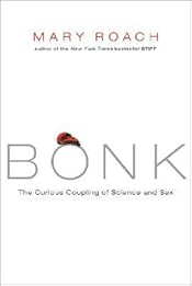 Bonk: The Curious Coupling of Science and Sex