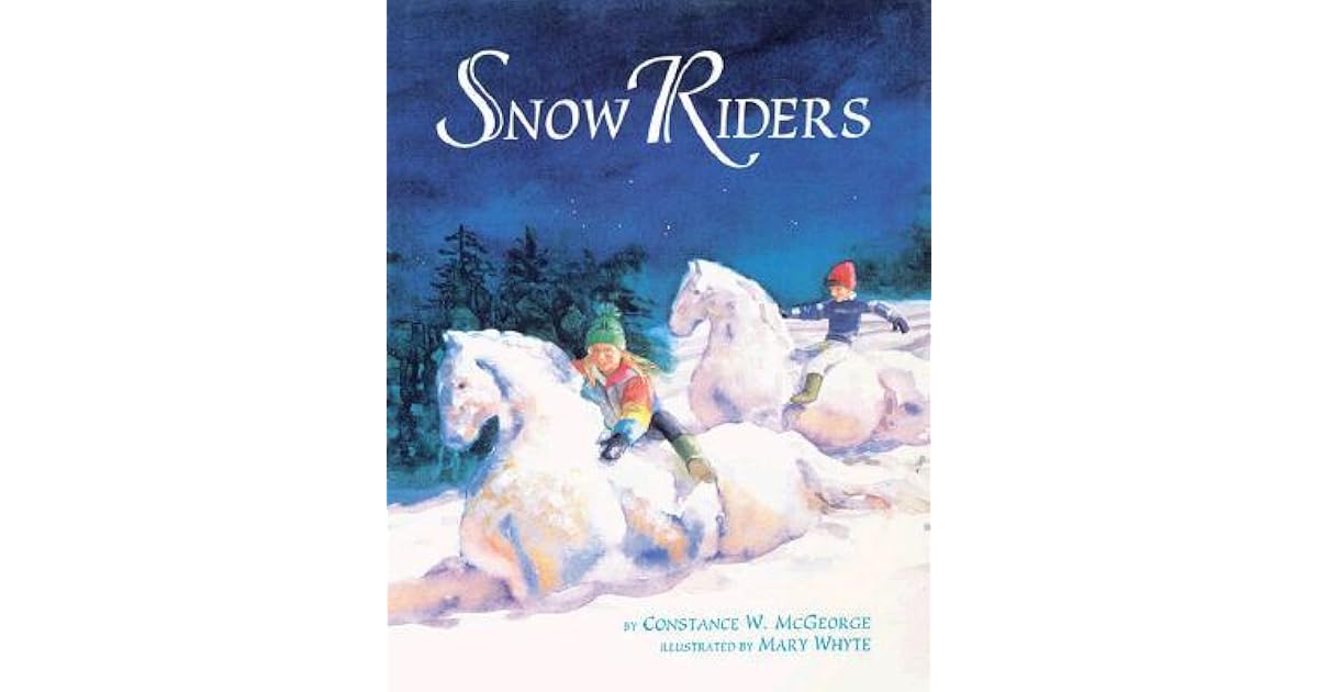 Snow Riders by Constance W.
