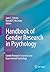 Handbook of Gender Research in Psychology: Volume 1: Gender Research in General and Experimental Psychology