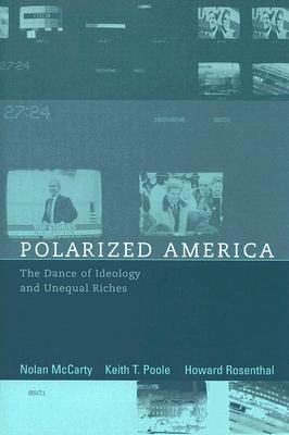 Polarized America: The Dance of Ideology And Unequal Riches (Waltras-Pareto Lectures)