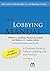 The Lobbying Manual: A Complete Guide to Federal Lobbying Law and Practice