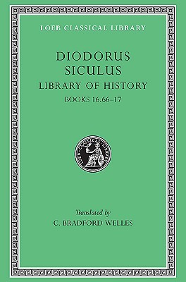 Library of History, Volume VIII: Books 16.66–17 (Hardcover)