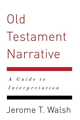 Old Testament Narrative: A Guide to Interpretation (Paperback)