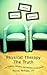 Physical Therapy The Truth: For Students, Clinicians, and Healthcare Professionals