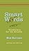 Smart Words: Vocabulary for the Erudite