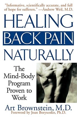 Healing Back Pain Naturally: The Mind-Body Program Proven to Work (Paperback)