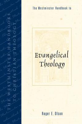 The Westminster Handbook to Evangelical TheologyÂ (Paperback)
