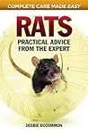 Rats: Practical Advice from the Expert (CompanionHouse Books) Choosing Your Pet, First Aid, Fun Activities, Tricks, Training Tips, Diet, Nutrition, Communication, and More