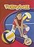 Volleyball (Blastoff! Readers by Ray Mcclellan