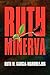 Ruth Minerva by Ruth M. Garcia-Marmolejos