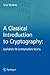 A Classical Introduction to Cryptography: Applications for Communications Security