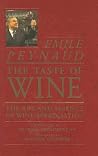 The Taste of Wine: The Art and Science of Wine Appreciation The Taste of Wine: The Art and Science of Wine Appreciation