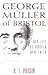 George Muller of Bristol by Arthur Tappan Pierson