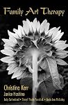 Family Art Therapy (Routledge Series on Family Therapy and Counseling) Family Art Therapy (Routledge Series on Family Therapy and Counseling)
