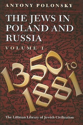 The Jews in Poland and Russia, vol. 1, 1350 to 1881 (Hardcover)