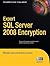 Expert SQL Server 2008 Encryption by Michael G.H. Coles
