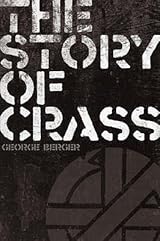 CRASS: The Story of CRASS ジョージ・バーガー CRASS | ジョージ