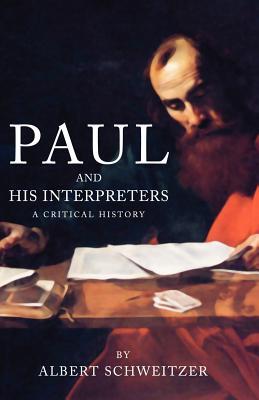 Paul and His Interpreters: A Critical History