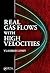 Real Gas Flows with High Velocities