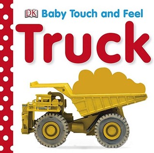 Baby Touch and Feel: Trucks (Board Book)