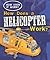 How Does a Helicopter Work?