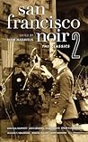 San Francisco Noir 2: The Classics (Akashic Noir)