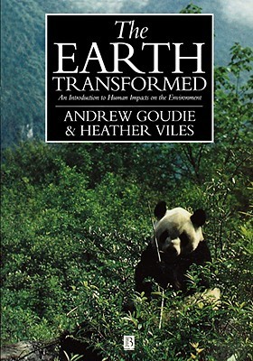 The Earth Transformed: An Introduction to Human Impacts on the Environment (Paperback)