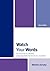 Watch Your Words: The Rowma...