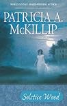 Solstice Wood by Patricia A. McKillip