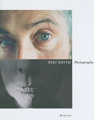 Kiki Smith: Photographs (Hardcover)