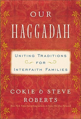 Our Haggadah: Uniting Traditions for Interfaith Families (Kindle Edition)