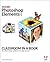 Adobe Photoshop Elements 6 Classroom in a Book