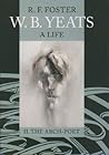 W.B. Yeats, A Life: The Arch-Poet, 1915 - 1939