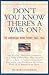 Don't You Know There's a War On?: The American Home Front 1941-1945 (Nation Books)