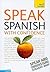 Speak Spanish with Confidence with Three Audio CDs: A Teach Yourself Guide (TY: Conversation)