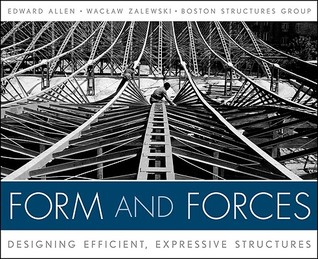 Form and Forces: Designing Efficient, Expressive Structures (Hardcover)