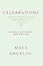 Celebrations by Maya Angelou