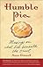 Humble Pie: Musings on What...