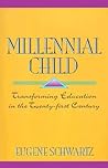 Millennial Child:...