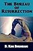 The Bureau Of Resurrection