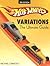 Hot Wheels Variations: The Ultimate Guide