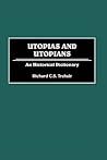 Utopias and Utopians: An Historical Dictionary Utopias and Utopians: An Historical Dictionary