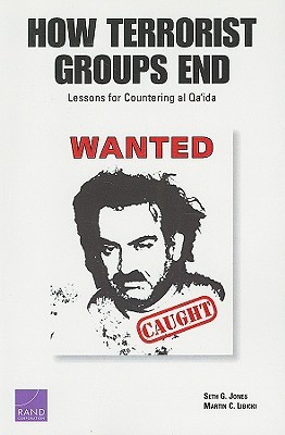 How Terrorist Groups End: Lessons for Countering al Qa'ida (Paperback)