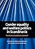 Gender equality and welfare politics in Scandinavia: The limits of political ambition?