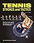 Tennis Strokes and Tactics: Improve Your Game