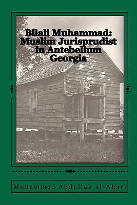 Bilali Muhammad: Muslim Jurisprudist in Antebellum Georgia (Paperback)