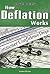 How Deflation Works (Real World Economics)